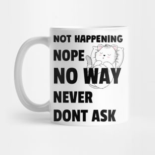 Nope Not Today - Funny Quotes Mug